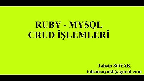 Ruby -  Mysql CRUD İşlemleri
