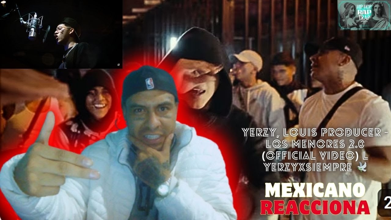 MEXICANO REACCIONA A Yerzy, Louis Producer - Los Menores 2.0 (Official Video) l YERZYXSIEMPRE 🕊️