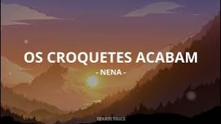 🎵 Nena - os croquetes acabam (Letra)🎵