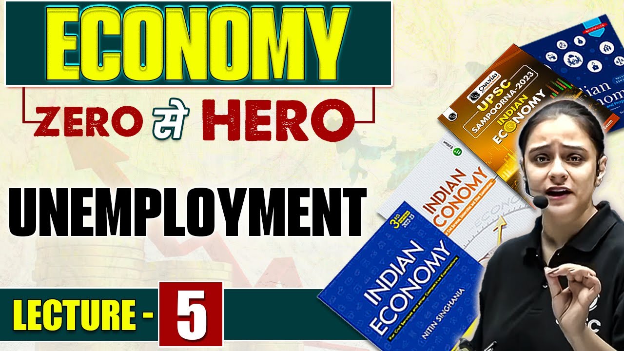 Unemployment | Economy Series for UPSC CSE | Lecture - 5 | UPSC Wallah