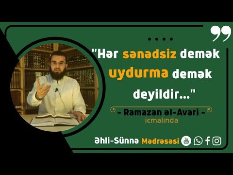 "Hər sənədsiz demək uydurma demək deyildir..." / Ramazan Avari