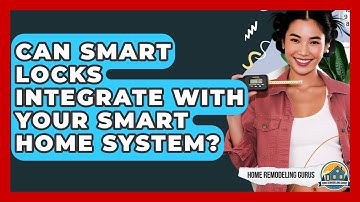 Can Smart Locks Integrate With Your Smart Home System? - Home Remodeling Gurus