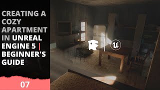 Creating A Cozy Apartment In Unreal Engine 5 | Beginner's Guide - Part 7: Furniture & Material Usage