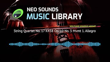 Wolfgang Amadeus Mozart - String Quartet No. 17 K458 Op. 10 No. 3 Mvmt 1. Allegro