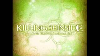 KILLING ME INSIDE - Black And White