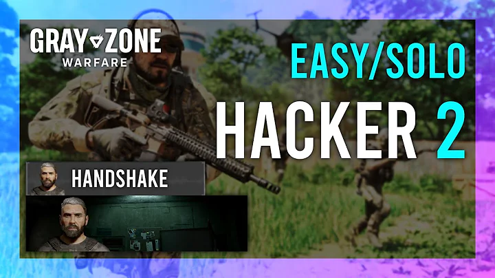 Hacker 2 | Handshake | Gray Zone Warfare GUIDE | Quick/Solo | Mission Tutorial
