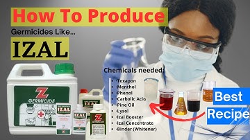 How To Produce Germicide Like Izal (Commercial Standard): DIY Step-By-Step Guide