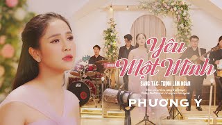 Yêu Một Mình (Trịnh Lâm Ngân) - Phương Ý | Official 4K MV