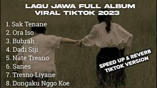 Lagu Jawa Full Album Terbaru 2023 Sak Tenane, Ora Iso, Bubrah
