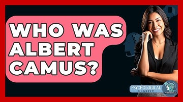 Who Was Albert Camus? - Philosophy Beyond