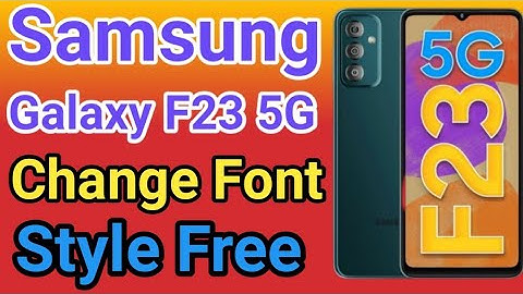 Samsung Galaxy F23 5G font style change kaise karen | Font style kaise change kare