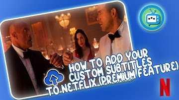 How to add your custom subtitles to Netflix (premium feature)