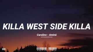 Aminé - Caroline (Lyrics) (Tiktok Song) | killa west side killa