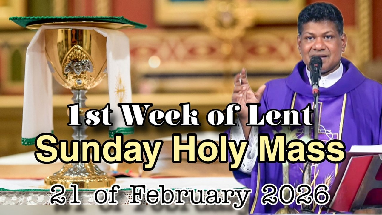 1st Week of Lent Sunday Holy Mass 21st of February 2026 - YouTube