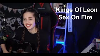 Kings Of Leon - Sex On Fire(koshkamoroshka cover)