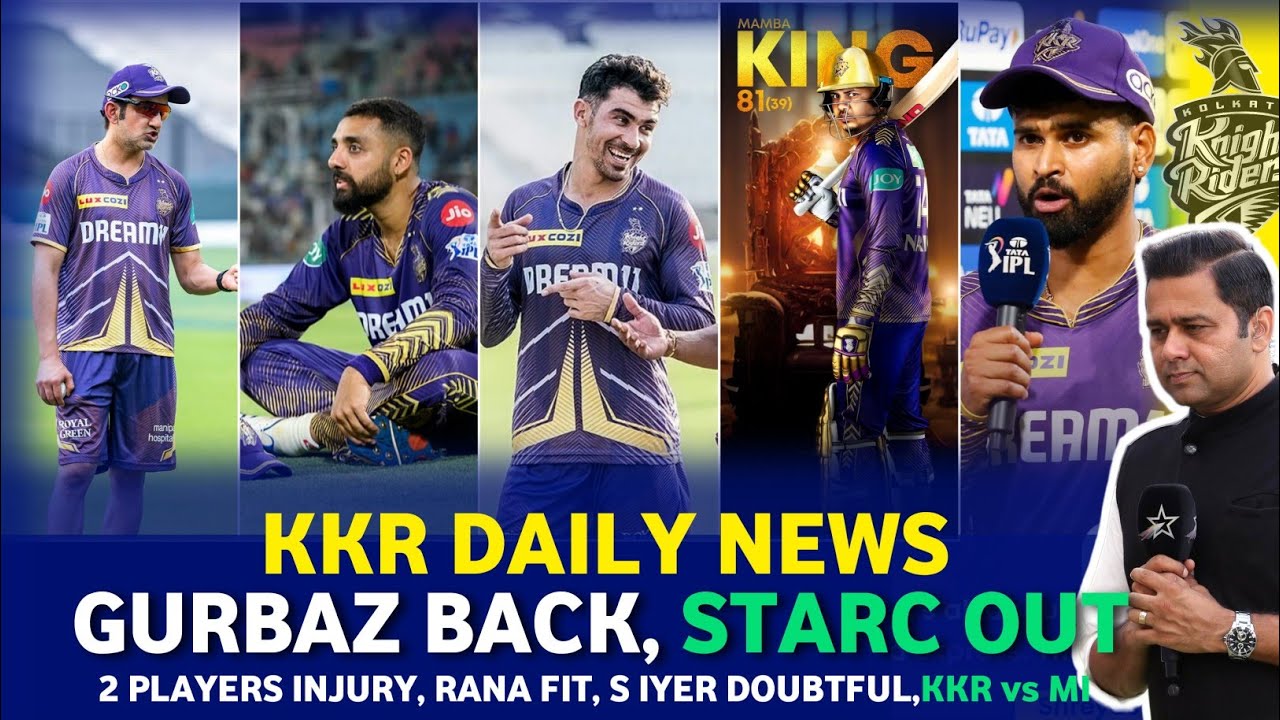IPL 2024: Gurbaz Returns, N Rana entry in Xi, Starc Injury | KKR Top ...
