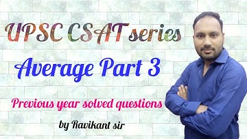 AVERAGE PART-3| SOLVED CSAT PAPER 2014-2019|MUST WATCH FOR UPSC/STATE PSC AND OTHER GOVT. EXAMS