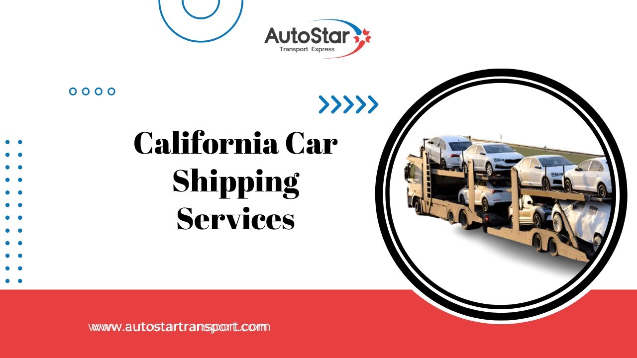 Seamless Car Shipping to or from California with AutoStar Transport Express