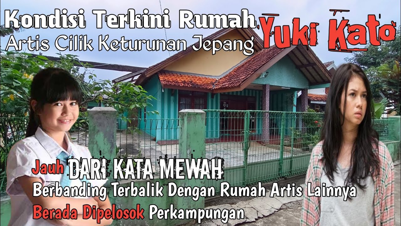 Kondisi Terkini Rumah Yuki Kato Artis Cilik Yang Populer Dimasanya, Rumahnya Sederhana Sekali