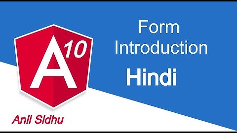 Angular form tutorial in Hindi # Introduction