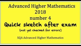 2018 SQA Advanced Higher Mathematics No. 4