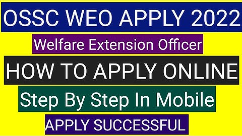 HOW TO APPLY OSSC WEO 2022/OSSC WEO ONLINE APPLY/OSSC WEO  ONLINE REGISTRATION STEP BY STEP IN PHONE
