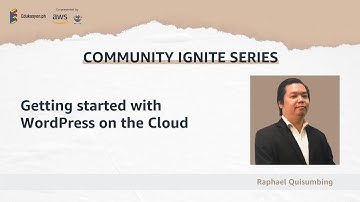Community Ignite Series 20: Getting Started with Wordpress on AWS Cloud