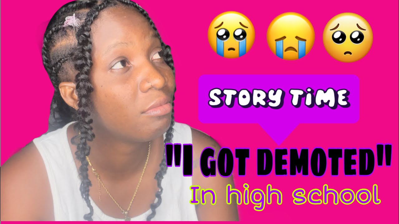 9 DAYS TO 20 FINE 🎉🎉🎉| STORYTIME! I GOT DEMOTED IN HIGH SCHOOL 😭| worst ...