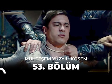 Muhteşem Yüzyıl: Kösem 53. Bölüm