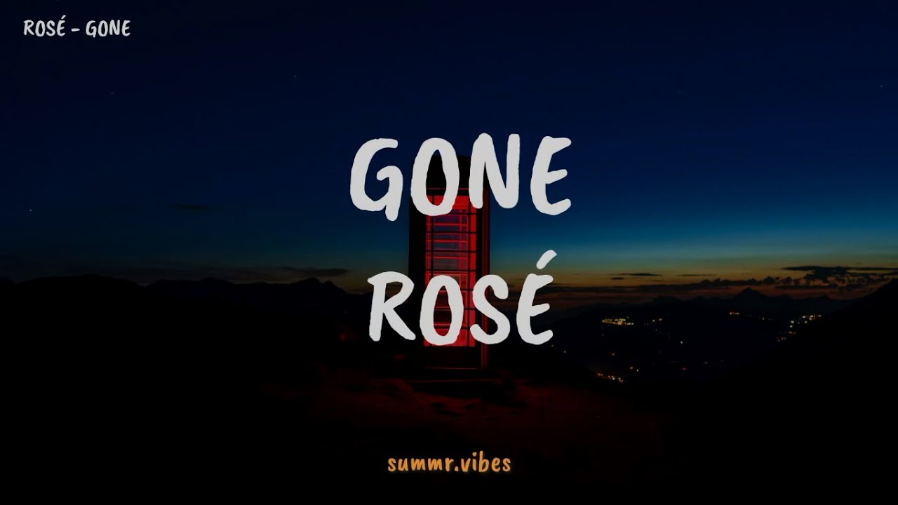 ROSÉ - GONE [ Lirik Lagu Terjemahan ] - YouTube