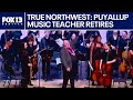 True Northwest: Beloved Puyallup, WA music teacher retiring
