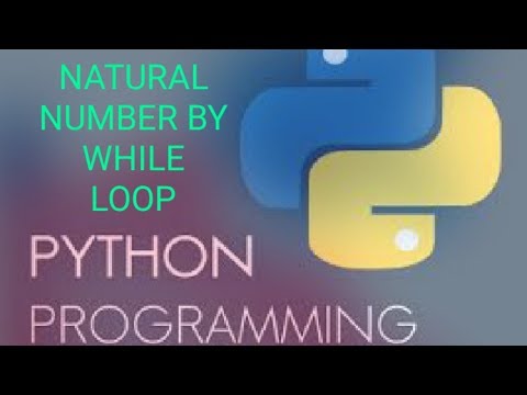 python programing for Getting natural number by while loop ||Python Programming Mode