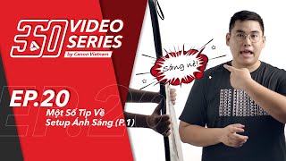 [360 VIDEO SERIES] EP.20 | MỘT SỐ TIP VỀ SETUP ÁNH SÁNG (PART 1) screenshot 1