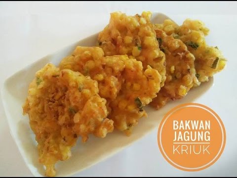  Cara Masak Bakwan Jagung Kriuk Seperti Di Resto Menado 