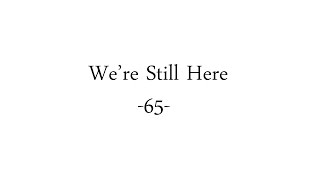 We're Still Here #65 - 10 Years