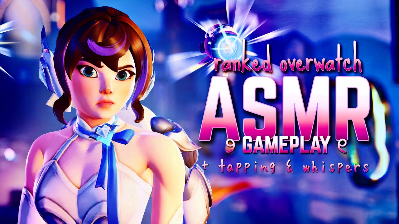 ♡ ranked overwatch asmr ۶ৎ + tapping & close whispers! ✦ 💍 ˚ ༘