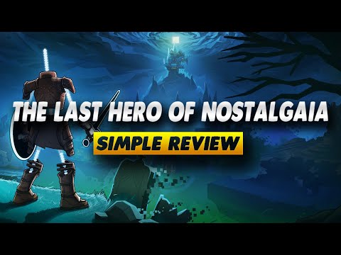 The Last Hero of Nostalgaia Review - Simple Review - YouTube