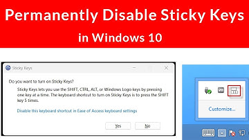 How to Permanently Disable Sticky Keys in Windows 10?