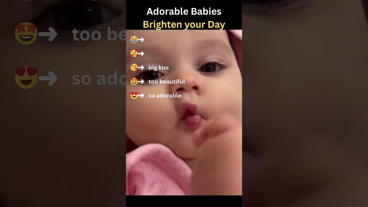 Adorable Babies Brighten your Day 
