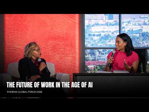 How AI Is Transforming the Future of Work | Phoenix Global Forum 2026