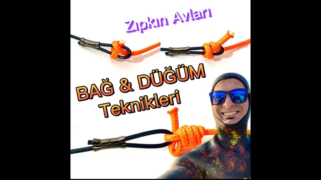 Bağ - Düğüm Türleri ve Zıpkın Avları