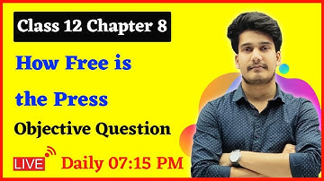 How Free is the Press Objective Questions | 12tth English 100 Marks Chapter 8 Objective Bihar Board
