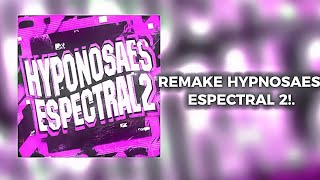 Free Flm Remake Hypnosaes Espectral 2