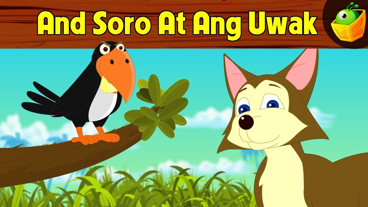 And Soro At Ang Uwak [Fox and the Crow] | Aesop's Fables in Filipino