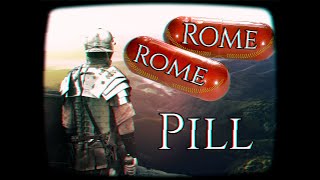 Take the Roman Empire Pill