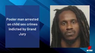 Pooler man arrested on child sex crimes indicted by Grand Jury