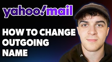 How to Change Outgoing Name on Yahoo Email [2025 Full Guide]