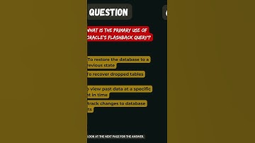 Oracle DBA Flashback Query: What’s Its Primary Use? #OracleDBA #InterviewQuestions