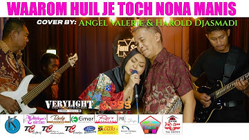 WAAROM HUIL JE TOCH NONA MANIS - ANGEL VALERIE & HAROLD DJASMADI @MantjeKarso