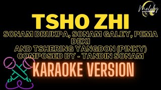 TSHO ZHI ( KARAOKE VERSION ) - Sonam Drukpa, Sonam Galey, Pema Deki and Tshering Yandon ( Pinky ). Resimi